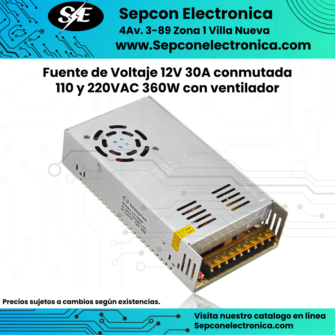 Fuente de Voltaje 12V 30A conmutada 110 y 220VAC con ventilador