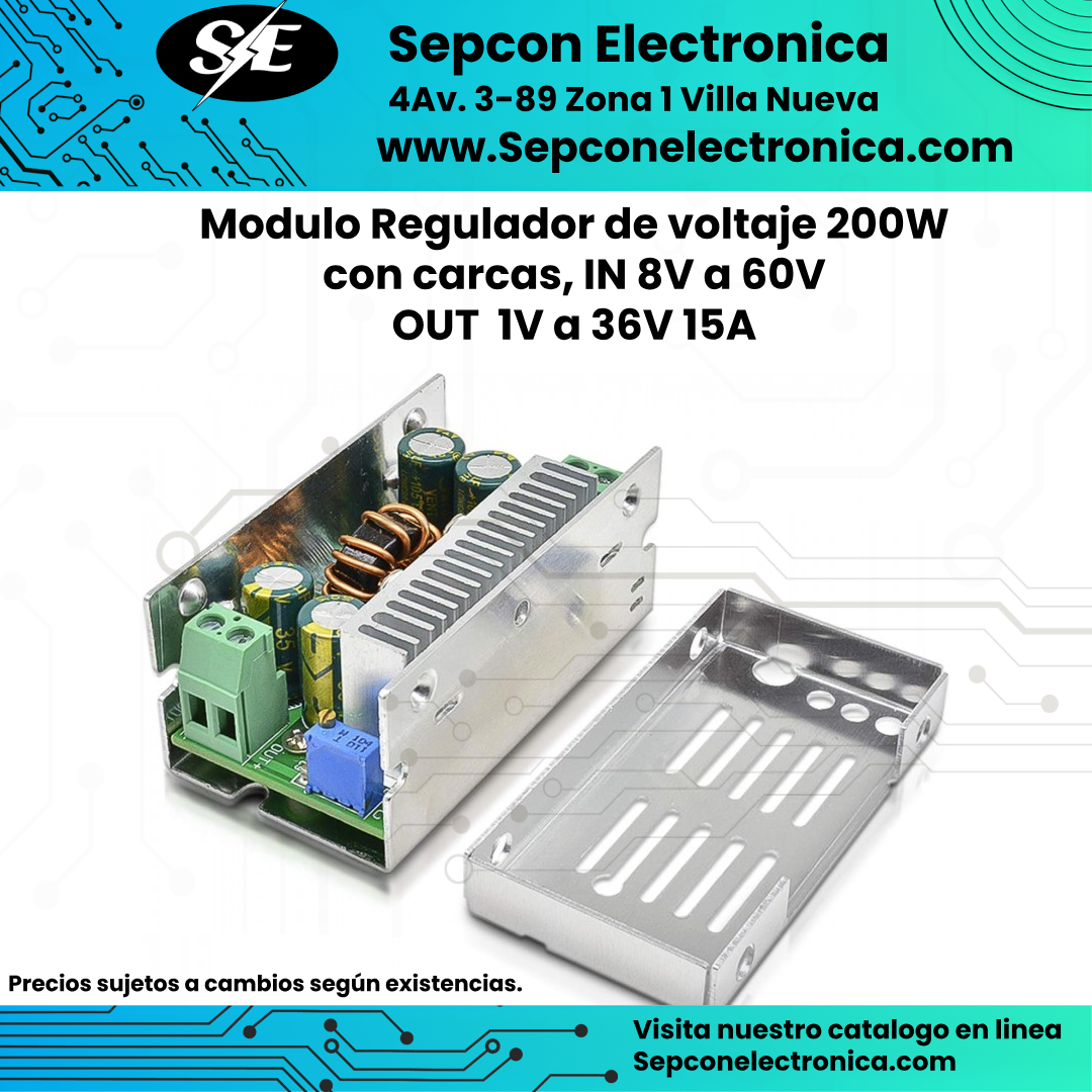 Modulo Regulador de voltaje 200W con carcas, IN 8V a 60V OUT 1V a 36V 15A