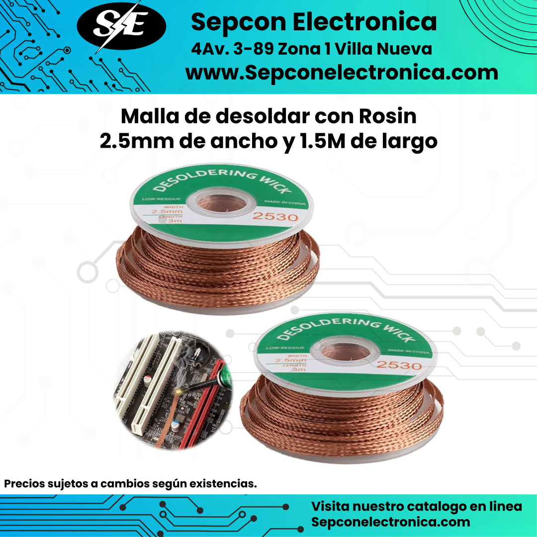 Malla de desoldar con Rosin 2.5mm de ancho y 1.5M de largo