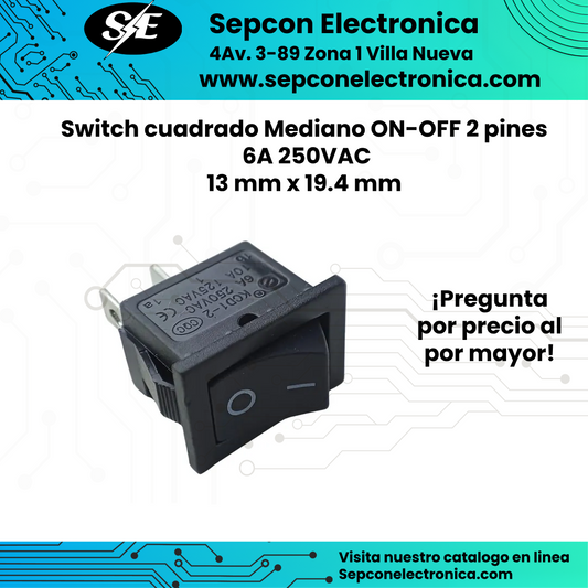 Switch cuadrado ON-OFF 2 pines 6A 250V 13×19 mm
