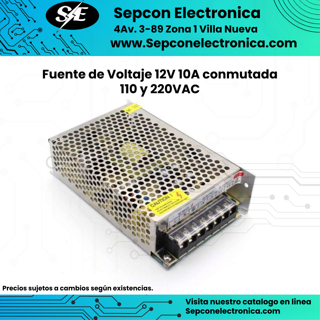 Fuente de Voltaje 12V 10A conmutada 110 y 220VAC