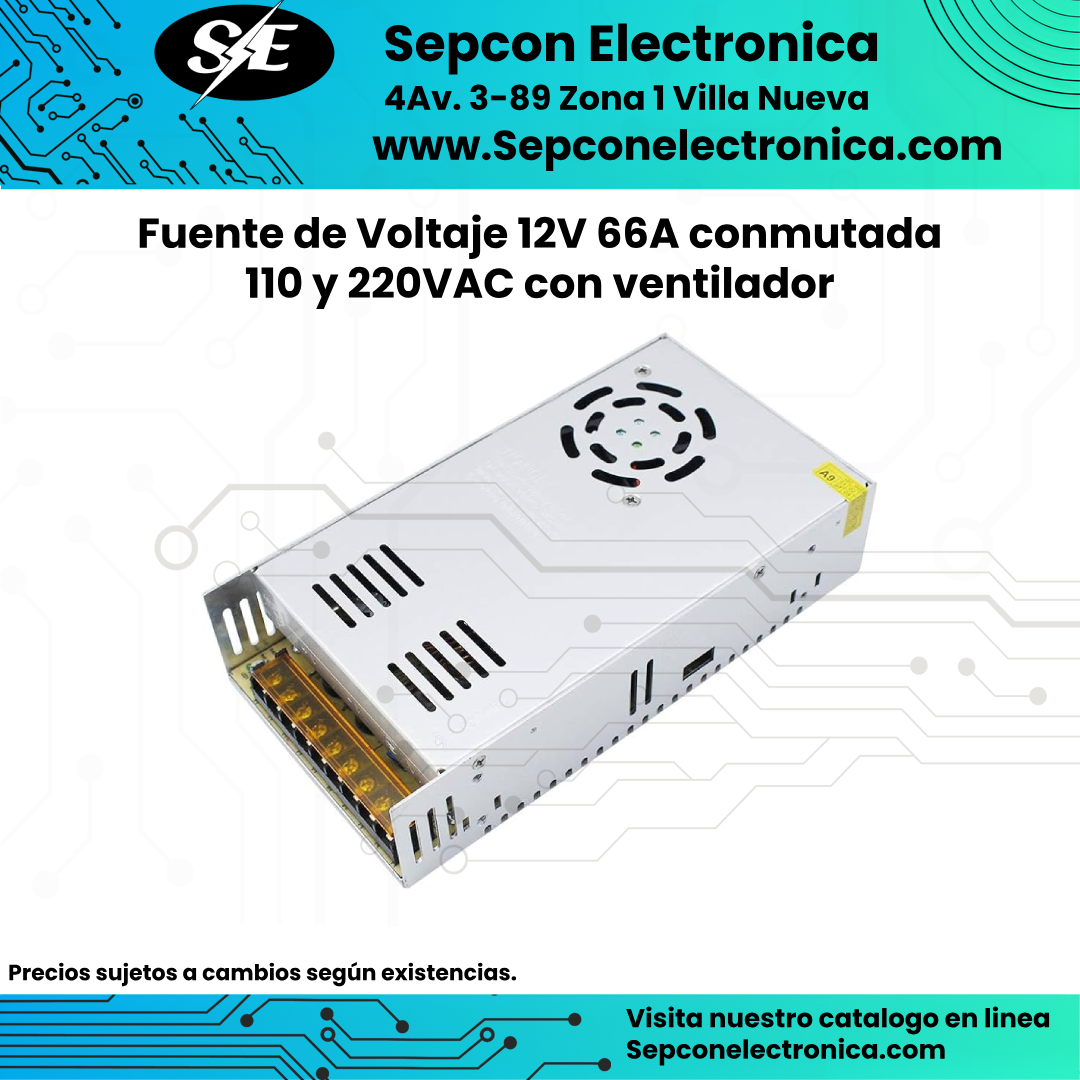 Fuente de Voltaje 12V 66A conmutada 110 y 220VAC con ventilador