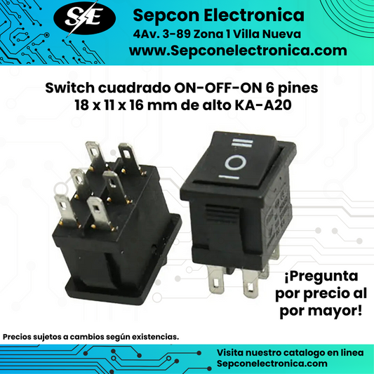 Switch cuadrado ON-OFF-ON 6 pines 250VAC  18 x 11 x 16 mm de alto KA-A20