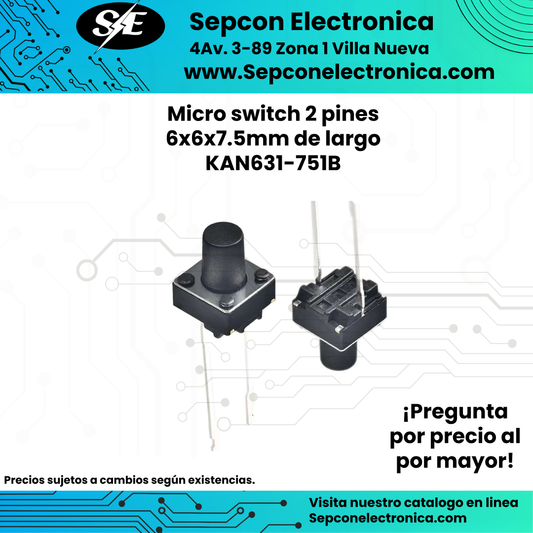 Micro switch 2 pines  6x6x7.5mm de largo KAN631-751B
