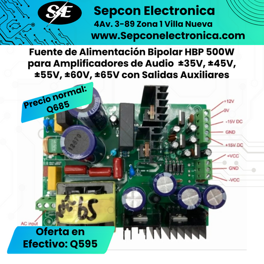 Fuente de Alimentación Bipolar HBP 500W para Amplificadores de Audio  ±35V, ±45V, ±55V, ±60V, ±65V con Salidas Auxiliares